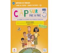 Cap sur... pas à pas 3 Éd. hybride Livre + Cahier: Edition hybride livre de l'élève + cahier d'activités + MP3