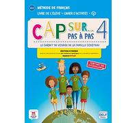 Cap sur... pas à pas 4 Éd. hybride Livre + Cahier: Livre de l'élève. Edition hybride