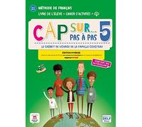 Cap sur... pas à pas 5 Éd. hybride Livre + Cahier: Livre de l'élève. Edition hybride