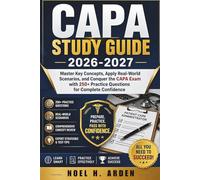 CAPA Study Guide 2026-2027: Master Key Concepts, Apply Real-World Scenarios, and Conquer the CAPA Exam with 250+ Practice Questions for Complete Confidence