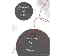 Capable as Hell...Hanging by a Thread