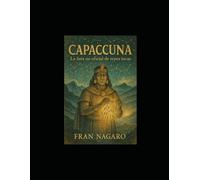 Capaccuna: La lista no oficial de reyes incas