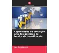 Capacidades de produção alfa dos gestores de fundos de investimento