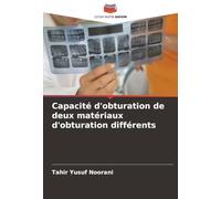 Capacité d'obturation de deux matériaux d'obturation différents