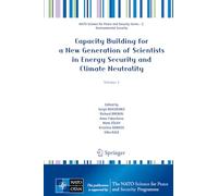 Capacity Building for a New Generation of Scientists in Energy Security and Climate Neutrality: Volume 1 (NATO Science for Peace and Security Series C: Environmental Security)