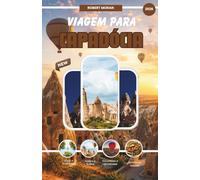 CAPADÓCIA GUIA DE VIAGEM 2026