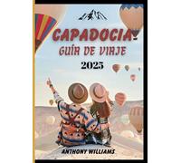 Capadocia Guía de viaje 2025: Descubra la magia de las chimeneas de hadas, las ciudades subterráneas y las aventuras escénicas