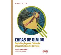 Capas de olvido: Desde las playas de California a las profundidades del toreo (Torería)