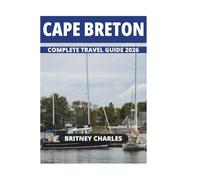 CAPE BRETON COMPLETE TRAVEL GUIDE 2026