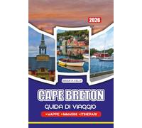 CAPE BRETON GUIDA DI VIAGGIO 2026: Tutto ciò che serve per pianificare gli itinerari di viaggio perfetti, dove alloggiare e le attrazioni imperdibili