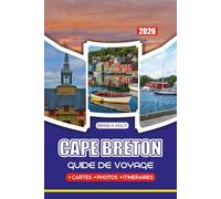 CAPE BRETON GUIDE DE VOYAGE 2026: Tout ce dont vous avez besoin pour planifier les itinéraires de voyage parfaits, où séjourner et les attractions incontournables