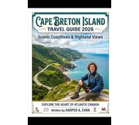 CAPE BRETON ISLAND TRAVEL GUIDE 2026: SCENIC COASTLINES & HIGHLAND VIEWS