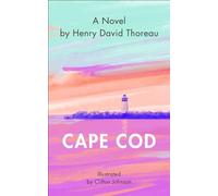 Cape Cod: Classic American Travel Literature with Orginal Photos
