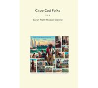 Cape Cod Folks (Classic Books)