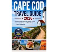 Cape Cod Travel Guide 2026: Discover Hidden Beaches, Scenic Drives, Local Seafood, Outdoor Adventures & Expert Itineraries