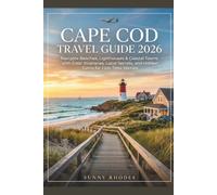 Cape Cod Travel Guide 2026: Navigate Beaches, Lighthouses & Coastal Towns with Ease: Itineraries, Local Secrets, and Hidden Gems for First-Time Visitors