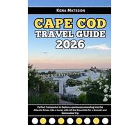 Cape Cod Travel Guide 2026: Perfect Companion to Explore a peninsula extending into the Atlantic Ocean Like a Local, with All the Essentials for a Smooth and Memorable Trip