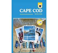 Cape Cod Travel Guide: Plan, Explore, and Experience the Trip of a Lifetime (Gray Version)