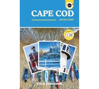 Cape Cod Travel Guide: Plan, Explore, and Experience the Trip of a Lifetime (Gray Version)