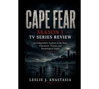 Cape Fear Season 1 TV Series Review: An Independent Analysis of the Story, Characters, Themes, and Psychological Depth
