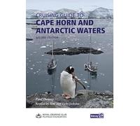 Cape Horn and Antarctic Waters: including Chile, the Beagle Channel, Falkland Islands and th