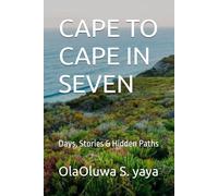 CAPE TO CAPE IN SEVEN: Days, Stories & Hidden Paths