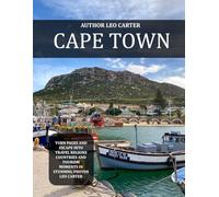 Cape Town: A Collection of 40 Scenic Photographs Showcasing the Agra Cape Town