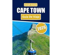 Cape Town Guía de viaje 2026: Playas, montañas, viñedos, fauna y consejos privilegiados para una escapada inolvidable a Sudáfrica