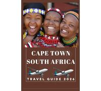 CAPE TOWN SOUTH AFRICA Travel Guide 2026 (AFRICA COUNTRIES UPDATED LOW BUDGET TRAVEL GUIDE (ENGLISH, GERMAN, ITALIAN, FRENCH, JAPANESE, SPANISH, DUTCH, POLISH))