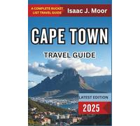 Cape Town Travel Guide 2025: Table Mountain, Vineyards, Beaches & Cultural Hotspots