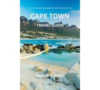 Cape Town Travel Guide 2026-2027: Experience, Explore, and Engage with South Africa’s Mother City (VistaVault Collection: Unlocking Cities with Insight, Story, and Soul)
