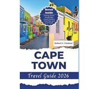 CAPE TOWN TRAVEL GUIDE 2026: Your Essential Pocket Handbook To Iconic Landmarks, Top Attraction, With Insider Tips For A Seamless Adventure
