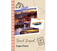 Cape Town Travel Journal: A Fun Travel Planner to Record your Trip to South Africa for Couples, Men, and Women with Prompts and Checklists.