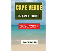 Cape Verde Travel Guide 2026-2027: Volcanic Peaks, Morna Rhythms, and Island Adventures Off the West African Coast
