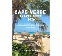 Cape Verde Travel Guide 2026: Explore Islands, Beaches, Culture & Adventure with Expert Tips, Itineraries & Hidden Gems.