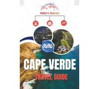 CAPE VERDE TRAVEL GUIDE 2026: Understanding Place, Pace and Daily Life