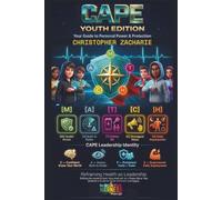 CAPE Youth Edition: Your Guide to Health, Respectful Connections, and Personal Power