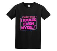 capeclain Sometimes I Even Amaze Myself Unisex 100% Cotton Short-Sleeve T-Shirts Black XXXL