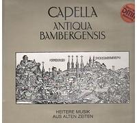 Capella Antiqua Bambergensis - Heitere Musik Aus Alten Zeiten