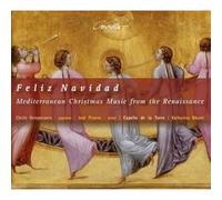 Capella de la Torre - Feliz Navidad: Mediterranean Christmas Music From The Renaissance