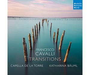 Capella de la Torre - Francesco Cavalli: Transitions