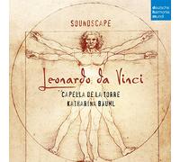 Capella De La Torre - Soundscape: Leonardo Da Vinci