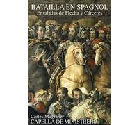 Capella De Ministrers Magraner; Carles - Batailla En Spagnol: Ensaladas De Mateo Flecha Y Bartolome Carceres ; Capella De Ministrers - Magraner