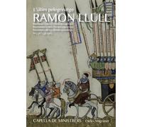 Capella De Ministrers Ramon Llull: L'ultim Pelegrinatge (CD) (Importación USA)