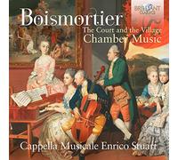 Capella musicale enrico stuart - Boismortier: Chamber Music, The Court And The Village