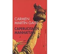 Caperucita en Manhattan (Escolar De Literatura/ School Literature) (Spanish Edition) by Carmen Martin Gaite(1998-01-01)