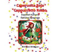 Caperucita Roja Cappuccetto Rosso Español Italiano Spagnolo Italiano Bilingue Bilingüe (Bilingual)