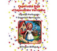 Caperucita Roja Chapeuzinho Vermelho Español Portugués Espanhol-Português Bilingüe Bilíngue (Bilingual)