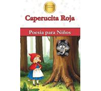 Caperucita Roja: Cuento en Verso Rimado (Colección Clásicos)