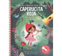 Caperucita Roja (Cuentos clásicos con linterna)